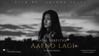 Aafno Lagi - Rabil Shrestha || Ft. Roshan Sharma, Priya Rani Lama || New Nepali Song