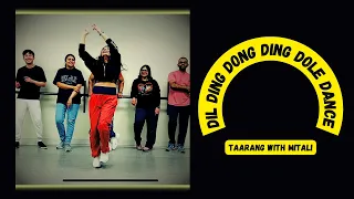 Dil Ding Dong | Dance Choreo | Taarang with Mitali