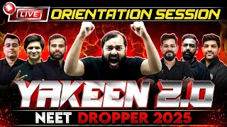 Most Powerful NEET Dropper Batch : YAKEEN 2.0 2025 is here!! 🔥 ORIENTATION SESSION 💪🏻