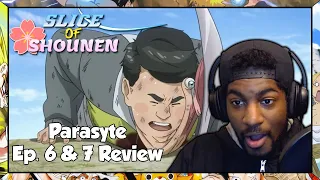 Slice of Shounen | HE'S A FAILURE JUST LIKE US!!! (Parasyte Episode 6 & 7 Reaction + Discussion)