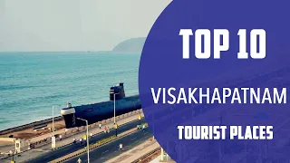 Top 10 Best Tourist Places to Visit in Visakhapatnam | India - English