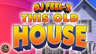 DJ FEEL X - This Old House💯🔥Classic House Mix🎧