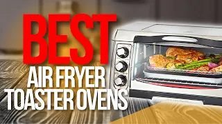 ✅ TOP 5 BEST Air Fryer Toaster Ovens |Blackfriday and Cyber Monday Sale 2023!!