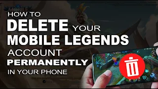 How to DELETE your MOBILE LEGENDS account PERMANENTLY in your phone