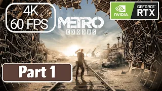 Metro Exodus Enhanced Edition Walkthrough Part 1 [4K 60FPS PC ULTRA RTX] No Commentary (FULL GAME)