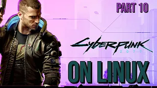 Cyberpunk 2077 ON LINUX (Fedora 33) AMD RX580 (4Gb) - PART 10 No Commentary