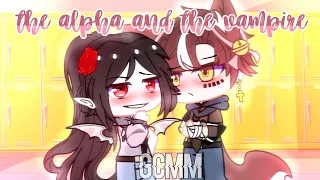 「 The Alpha & The Vampire 」GCMM | GMM | [1/?] | Gacha Club Mini Movie🌸|