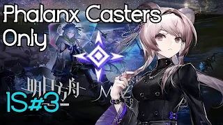 [Arknights EN] IS#3 Phalanx Casters Only - Full Run