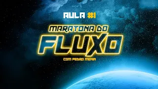 MINICURSO | Maratona do Fluxo #Aula1