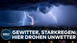 HEFTIGE UNWETTER IN DEUTSCHLAND: Starkregen und Gewitter - In diesen Gebieten wird es ungemütlich