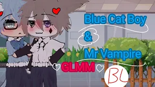 Blue Cat Boy & Mr.Vampire//GLMM//BL original//◖Shinツ