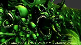 Psy Trance Goa 2019 Vol 15 Mix Master volume