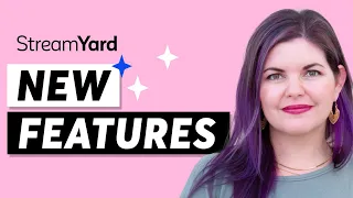 StreamYard's All New Features: What You Need to Know