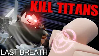 5 BEST WAYS TO KILL TITANS IN ATTACK ON TITAN LAST BREATH ROBLOX (UPDATED 2022)