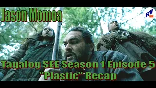 Tagalog See Series Season 1 Episode 5 Plastic Recap Jason Momoa #see #seeseries #jasonmomoa