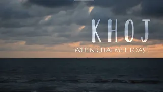 Khoj (Passing by) - When Chai Met Toast - Guitar cover