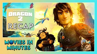 How to Train Your Dragon 2 in Minutes | Recap