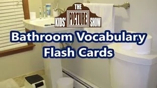 Bathroom Vocabulary Flash Cards - The Kids' Picture Show (Fun & Educational Learning Video)