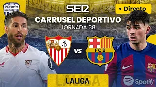 ⚽️ SEVILLA FC - FC BARCELONA EN DIRECTO #LaLiga 23/24 | Jornada 38