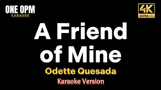 A Friend of Mine - Odette Quesada (karaoke version)