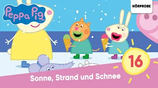 Peppa Pig Hörspiele Folge 16: Sonne, Strand und Schnee | Hörspiel (Peppa Wutz)