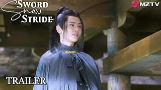 【Trailer EP34】Sword Snow Stride 雪中悍刀行 |Zhang Ruo Yun, Hu Jun, Teresa Li,Gao Wei Guang,Zhang Tian Ai|