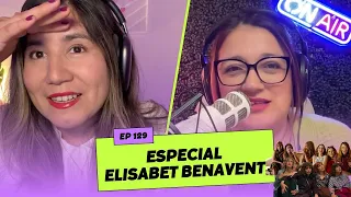 Crazy Stupid Podcast | capítulo #129 | Especial Elísabet Benavent