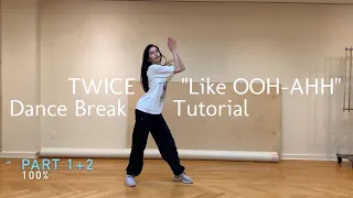 [DANCE BREAK TUTORIAL] TWICE "Like OOH-AHH" | MIRRORED