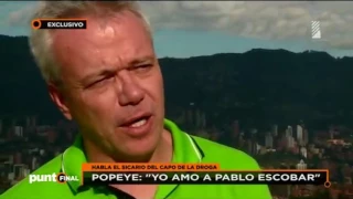 Popeye " yo amo a Pablo escobar"