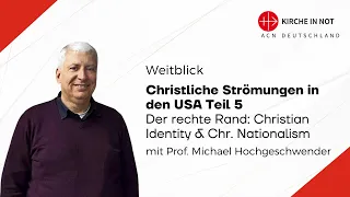 Christliche Strömungen in den USA. Teil 5: Der rechte Rand: Christian Identity & Chr. Nationalism