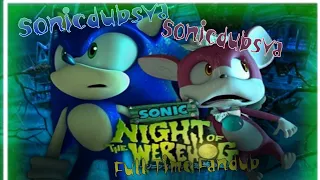 •Night Of The Werehog (A Sonic Fandub)•