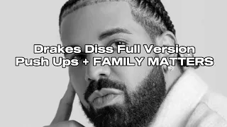 Drake - Push Ups + FAMILY MATTERS (Full Version) (Kendrick Diss)