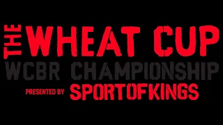 The 2021 WCBR WHEAT CUP CHAMPIONSHIP presented by SPORTOFKINGS