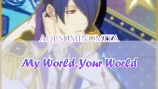 Aoi Suminomiya - My world,Your World(Romaji,Kanji,English)Full Lyrics
