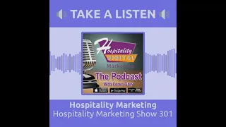 Hospitality Marketing The Podcast Show 301