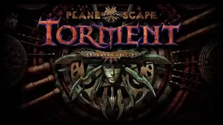 Обзор игры: Planescape Torment "Enhanced Edition" (1999- 2017)