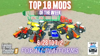 TOP 10 MODS OF THE WEEK - Week of 6/28 to 7/2 - Farming Simulator 19