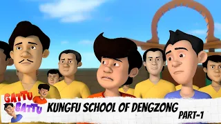 Gattu Battu | Kungfu School Of Dengzong | Part 1 of 2