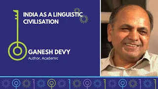 India as A Linguistic Civilisation | Ganesh Devy