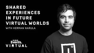 Shared experiences in future virtual worlds with Herman Narula | WIRED Virtual Briefing