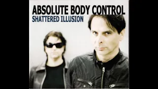 Absolute Body Control ‎– Shattered Illusion (Full Album - 2010)