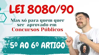 Lei 8080/90 (Art. 5° á 6°) - Conheça a Lei do SUS - DICAS de como é cobrado em CONCURSOS PÚBLICOS.