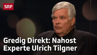 SRF Gredig Direkt mit Nahost Experte Ulrich Tilgner