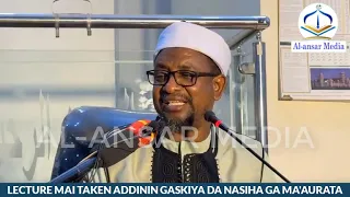 LECTURE MAI TAKEN ADDININ GASKIYA DA NASIHA GA MAAURATA || Dr. Abdallah Usman Gadon Kaya