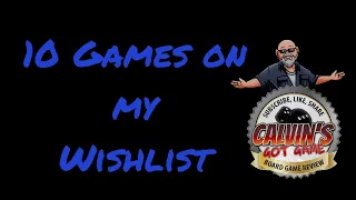 CGG: 10 Games on My Wishlist