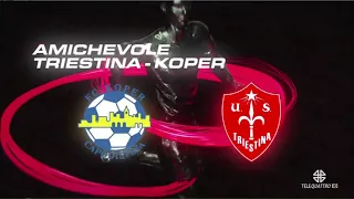 FC KOPER - TRIESTINA 1 - 1 AMICHEVOLE 09-08-2023 PARTITA  INTERA DA TELE4 TRIESTE.