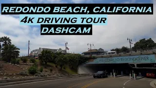 Redondo Beach, California | 4k Driving Tour | Dashcam