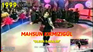 MAHSUN KIRMIZIGÜL - OLSUN BAKALIM | BAYRAM ÖZEL EĞLENCE PROGRAMI (19 OCAK 1999)