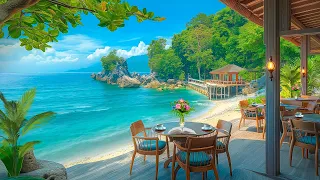 Relaxing Bossa Nova Jazz Music & Ocean Wave Sounds at Seaside Coffee Shop Ambience for Uplifting🌊🎶