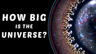 How Huge Our Universe? [4K]